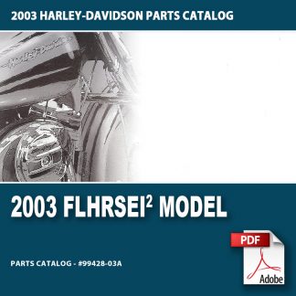 2003 FLHRSEI2 Model Parts Catalog