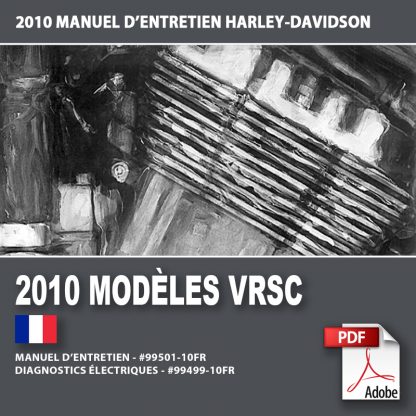 2010 Manuel d’entretien des modèles VRSC #99501-10FR