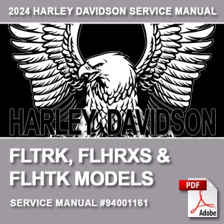 2024 FLTRK, FLHRXS, FLHTK Models Service Manual #94001161