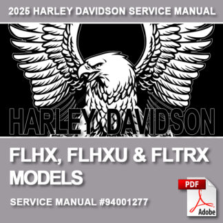2025 Harley Davidson FLHX, FLHXU, FLTRX Service Manual